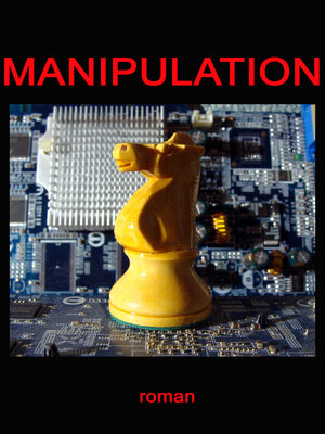 cover image of Manipulation: Petite manigance informatique